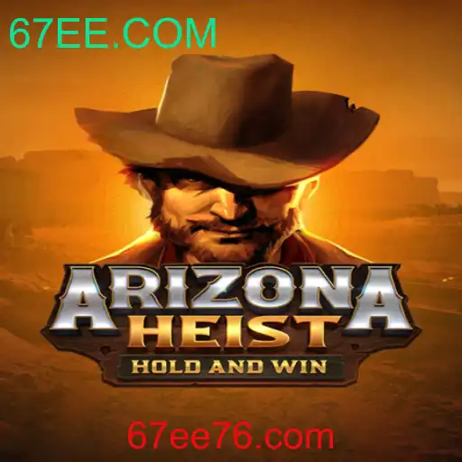 Descubra o emocionante mundo de ArizonaHeist: Uma aventura incrível no 67EE.COM