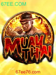 MuayThai: Descubra o Fascinante Mundo do Boxe Tailandês com 67EE.COM